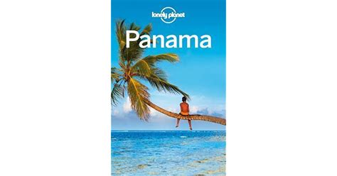 Read Lonely Planet Panama Travel Guide By Lonely Planet