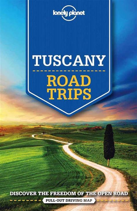 Read Lonely Planet Tuscany Road Trips By Lonely Planet