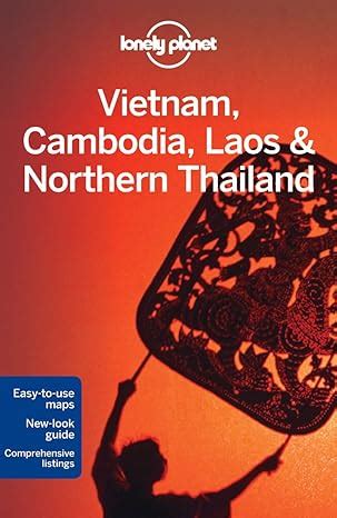 Read Lonely Planet Vietnam Cambodia Laos  Northern Thailand By Nick Ray