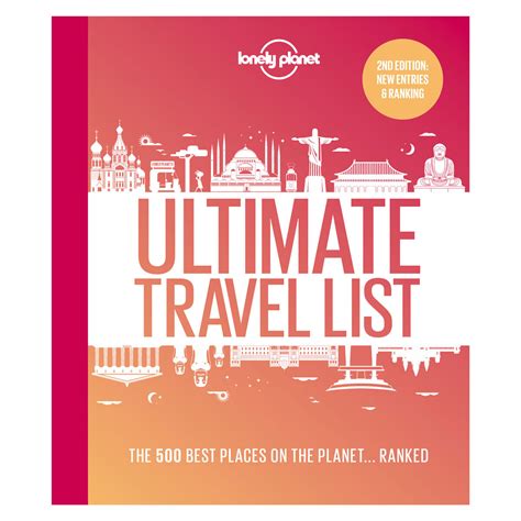 Download Lonely Planets Ultimate Travel Our List Of The 500 Best Places To See Ranked By Lonely Planet