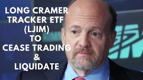 LJIM, SJIM Price Action: The Long Cramer Tracker ETF trades at $25.79 on Tuesday, versus a 52-week range of $23.48 to $29.65. The Inverse Cramer ETF trades at $23.93 on Tuesday, versus a 52-week ...