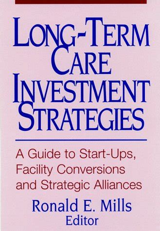 Long term care investment strategies a guide to start ups facility conversions and strategic alliances. - The large format handbook of the sinar system.