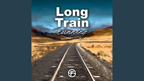 Long train running. Things To Know About Long train running. 