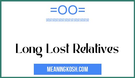 Long-lost relative definition and meaning - Collins …