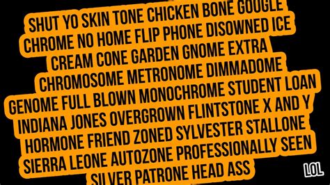 Skin Tone Chicken Bone - Shut yo head ass tf up (Lyrics in description) Skin Tone Chicken Bone. - Shut yo head ass tf up (Lyrics in description) Like us on Facebook! Like 1.8M. PROTIP: Press the ← and → keys to navigate the gallery , 'g' to view the ….