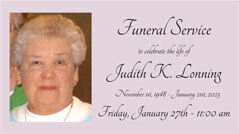 Lonning funeral home. Judith K. "Judy" Lonning, age 74, of Upper Chichester, PA went home to be with her Lord and Savior on Saturday, January 21, 2023. Born to Donald M. and L. Virginia Feist Lonning in Chester, PA, she has resided in Upper Chichester, PA her whole life. She graduated Chichester High School, Class of 1966 and Brandywine Junior College, Class of 1970. Judy worked at Houdry Air Products and then Sun ... 