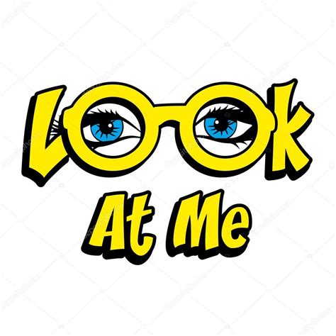 Look at me. Things To Know About Look at me. 