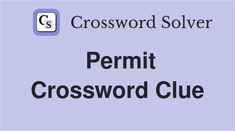 Look the other way and permit crossword clue. If you’re looking to obtain your driver’s permit, the good news is that you can now take the test online. This convenient option allows you to study and prepare for the exam from t... 