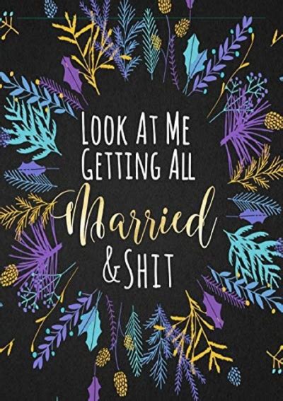 Download Look At Me Getting All Married  Shit Funny Boho Wedding Planner Notebook  Organizer Budget Timeline Checklists Guest List Table Seating Wedding Attire And More Great Gift For The Bride To Be By High Bride And Handsome