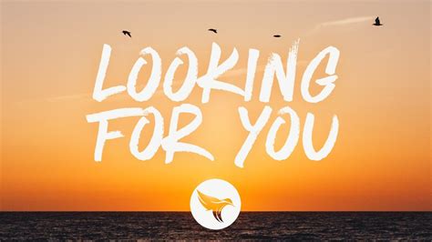 Looking for you lyrics. Things To Know About Looking for you lyrics. 