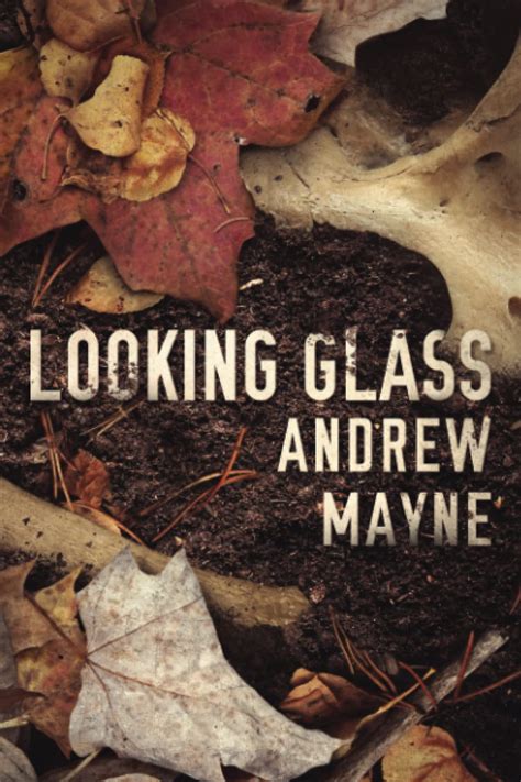 Read Looking Glass  The Naturalist 2 By Andrew Mayne
