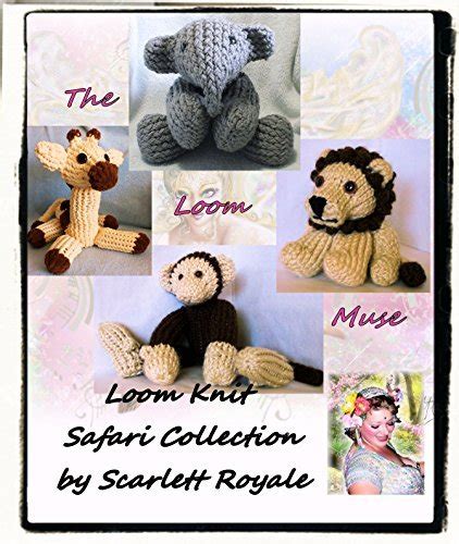 Read Online Loom Knit Safari Collection By Scarlett Royal
