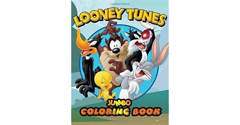 Read Online Looney Tunes Jumbo Coloring Book Coloring Book For Kids And Adults Perfect For Children Ages 412 By Julia Smith