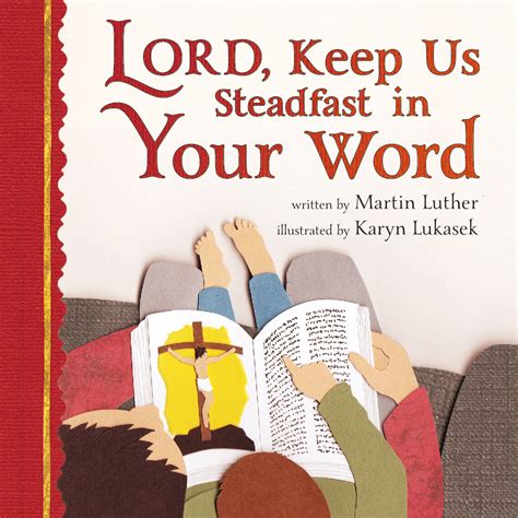 Read Online Lord Keep Us Steadfast In Your Word By Martin Luther