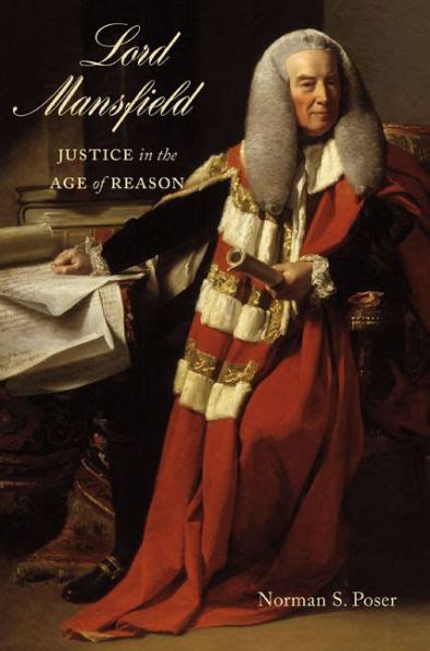 Read Online Lord Mansfield Justice In The Age Of Reason By Norman S Poser
