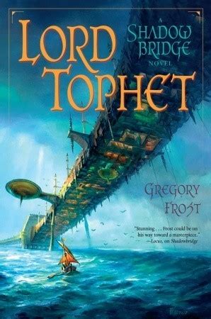 Read Online Lord Tophet Shadowbridge 2 By Gregory Frost