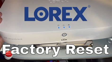 Lorex nvr factory reset. Lorex 