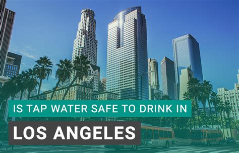 Los Angeles Water Quality Los Angeles Drinking Water