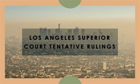 Los angeles superior tentative rulings. 2024 California Rules of Court. Rule 3.1308. Tentative rulings. (a) Tentative ruling procedures. A trial court that offers a tentative ruling procedure in civil law and motion matters must follow one of the following procedures: (1) Notice of intent to appear required. The court must make its tentative ruling available by telephone and also, at ... 