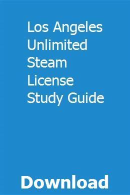 Los angeles unlimited steam license study guide. - Cuando el infierno se nos viene encima.