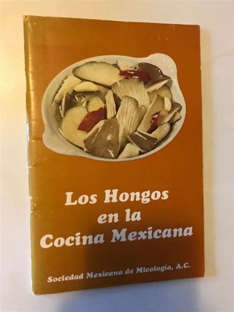 Los hongos en la cocina mexicana. - Brinkman's catalogus van boeken en tijdschriften.