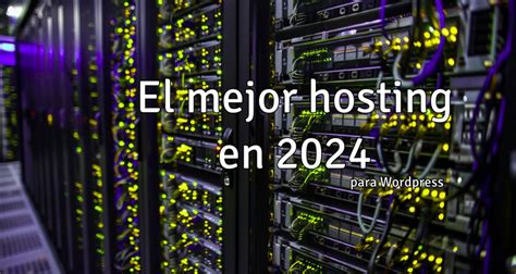 Los mejores HOSTING WordPress de 2024 Con descuentos