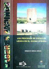 Los procesos de creación léxica en el idioma aymara. - Teoria do pão e da palavra.