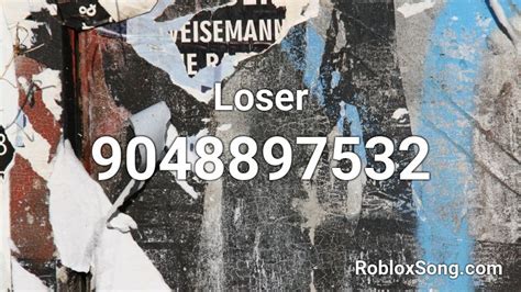 Loser Roblox ID - Roblox music codes