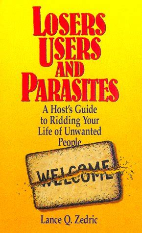 Losers users parasites guide to ridding your life of unwanted people. - Solutions manual for financial accounting 8e harrison.