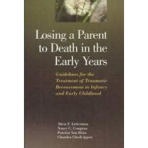 Losing a parent to death in the early years guidelines for the treatment of traumatic bereavement in infancy. - Ibm cognos tm1 the official guide ebook.