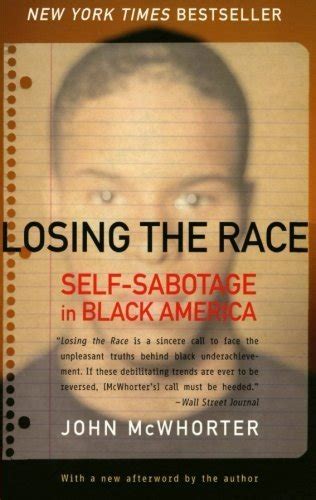 Full Download Losing The Race Selfsabotage In Black America By John Mcwhorter