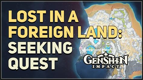 Lost in a Foreign Land: Seeking Quest Guide Genshin Impact