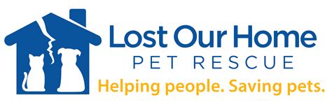 Lost our home pet rescue. After being at Lost Our Home Pet Rescue for a little over a year Aries has found the PERFECT home with a young man who has just graduated from the police academy and is now employed at … 