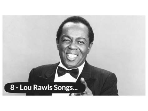 Lou RAWLS on this