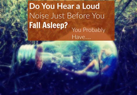 Loud noise in head before sleep