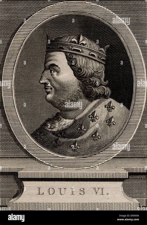 Louis VI "The fat" Capet, King of France (1081 - 1137)