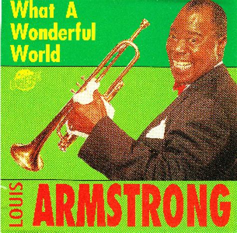 Louis armstrong what a wonderful world. Things To Know About Louis armstrong what a wonderful world. 