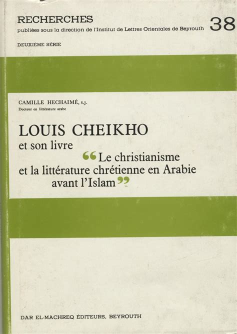 Louis cheikho et son livre le christianisme et la litterature chretienne en arabe avant l'islam. - Keep it simple keep it whole your guide to optimum health.