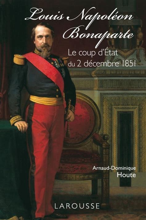 Louis napoléon et le coup d'état du deux décembre. - L'arte della scrittura di serie di manuali pratici.