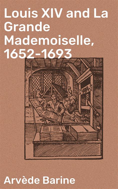 Louis xiv et la grande mademoiselle (1652 1693). - Ez go workhorse 1200 parts manual.
