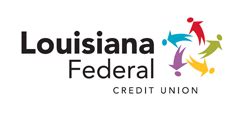 Louisana federal credit union. Deposit and loan products offered by: Louisiana Federal Credit Union, Member NCUA, An Equal Housing Lender Your savings federally insured to at least $250,000 and backed by the full faith and credit of the United States Government National Credit Union Administration, a U.S. Government Agency. 
