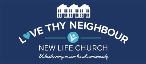 Love Thy Neighbor New Life Christian Fellowship