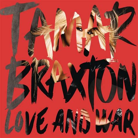 Love and War - song and lyrics by Tamar Braxton Spotify