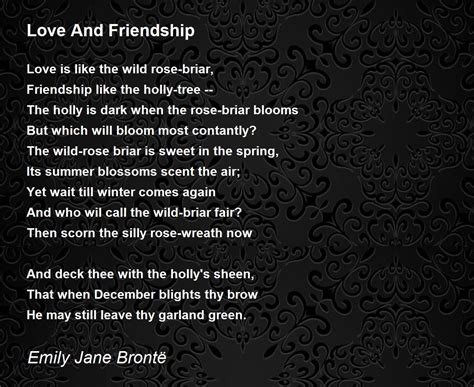 Love and friendship poem. All losses are restored and sorrows end.”. Sonnet 30 is also a great example for showing that not all love poems have to be on the topic of romantic love; sometimes, the love … 