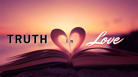 Love and truth. Things To Know About Love and truth. 