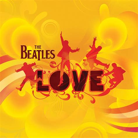 Love beatles. 『 LOVE 』（ラヴ）は、2006年11月に発売された ビートルズ の リミックス・アルバム 。 シルク・ドゥ・ソレイユ のミュージカル『LOVE』の サウンドトラック として制作さ … 