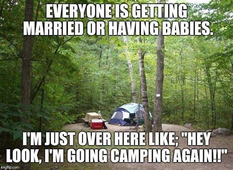 Love camping meme. Make your own images with our Meme Generator or Animated GIF Maker. Create. Make a Meme Make a GIF Make a Chart Make a Demotivational Flip Through Images. fun. ... "camping meme" Memes & GIFs. Make a meme Make a gif Make a chart camping relax. by VernaB. 248 views, 3 upvotes. share. 