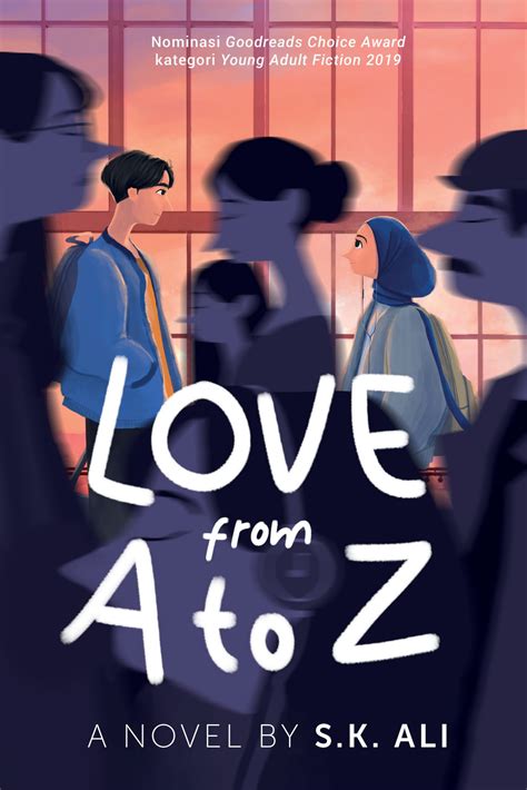 Love from a to z. May 13, 2019 ... In her author's note for LOVE FROM A TO Z, S.K. Ali wrote: "Onward, readers, into a better world born from empathy, lit by the sparks of truth, ... 