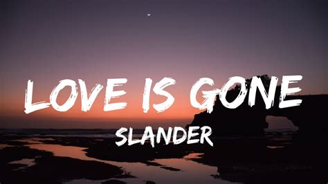 Love is gone slander lyrics. Things To Know About Love is gone slander lyrics. 