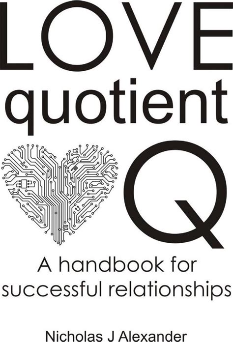 Love quotient a handbook for successful relationships by nicholas j alexander. - Act sat prep compilation ehandbook best prep at your fingertips.